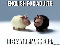 english for adults behavior.manners.