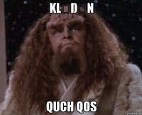 klɪŋɒn quch qos