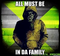 all must be in da family
