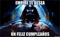 empire te desea un feliz cumpleaños