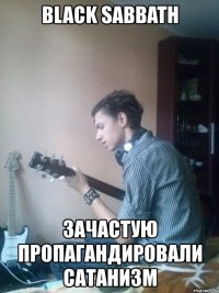 black sabbath зачастую пропагандировали сатанизм