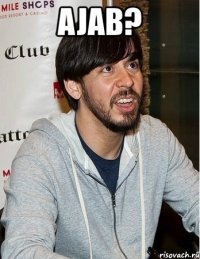 ajab? 