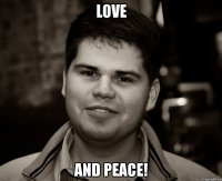 love and peace!