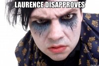 laurence disapproves 