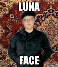 luna face