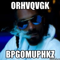 orhvqvgk bpgomuphkz