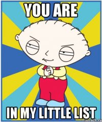 you are in my little list