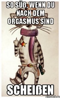 so süß, wenn du nach dem orgasmus sind scheißen