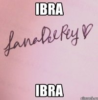 ibra ibra