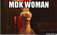 mdk woman 