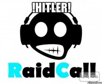 !hitler! 