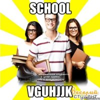 school vguhjjk