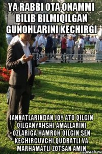 ya rabbi ota onammi bilib bilmiqılgan gunohlarini kechırgi jannatlarından joy ato qılgın qılganyahshı amallarını ozlarıga hamroh qılgın sen kechırguvchı qudratlı va marhamatlı zotsan amın