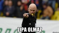  lipa olmaz