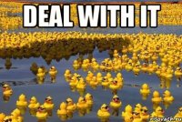 deal with it 