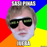 sasi pinas jueba