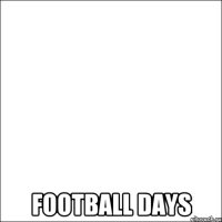  football days