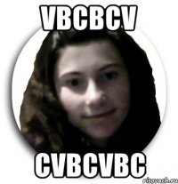 vbcbcv cvbcvbc