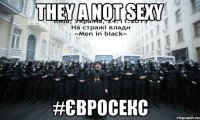 they a not sexy #євросекс