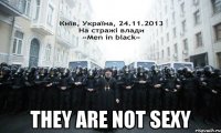  they are not sexy