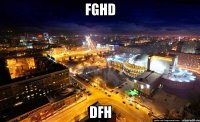 fghd dfh