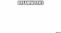 dreamworks 