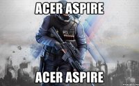 Acer aspire Acer aspire