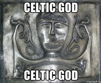 Celtic God Celtic God