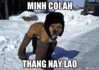 minh coi ah thang nay lao