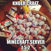 Knder Craft Minecraft Server 1.5.2