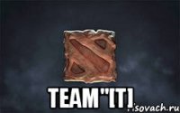  Team"[T]