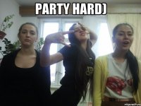Party Hard) 