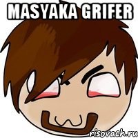 Masyaka Grifer 