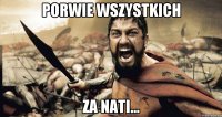 porwie wszystkich za nati...