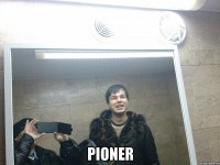  Pioner