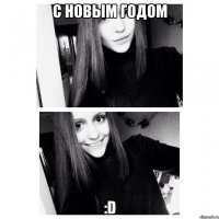 С новым годом :D