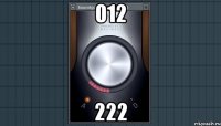 012 222