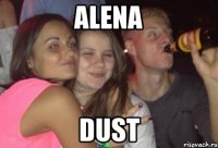 alena dust