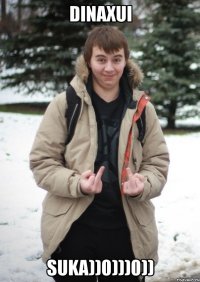 Dinaxui Suka))0)))0))