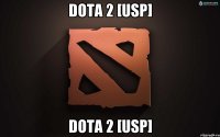 Dota 2 [USP] Dota 2 [USP]