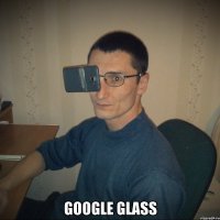  google glass