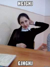 hgjghj gjhghj