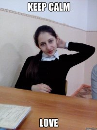 Keep calm Love