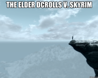 The Elder Dcrolls v. Skyrim 
