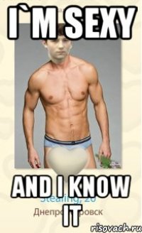 I`M SEXY AND I KNOW IT