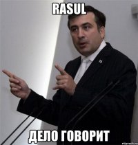 Rasul Дело говорит
