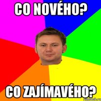 Co nového? Co zajímavého?