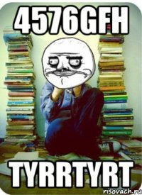 4576gfh tyrrtyrt