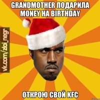 GRANDMOTHER ПОДАРИЛА MONEY НА BIRTHDAY ОТКРОЮ СВОЙ KFC