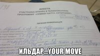  Ильдар...your move